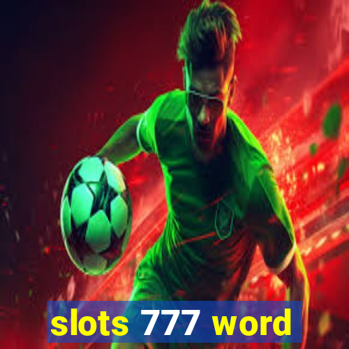 slots 777 word